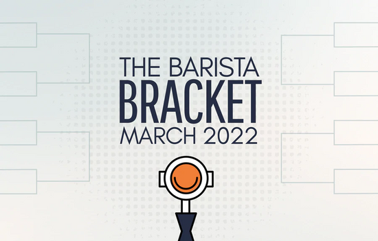 Barista Bracket 2022